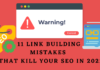 11 Link Building Mistakes that Kill your SEO in 2022