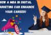 How a MBA in digital marketing can enhance your career!