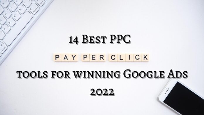 14 Best PPC tools for winning Google Ads 2022